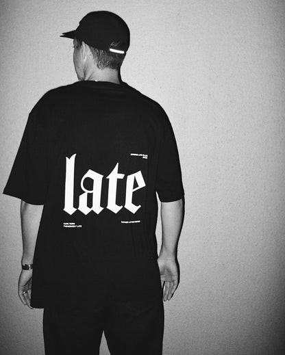 "Late" Black - Lifestyle Cotton Tee